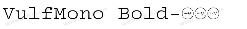 VulfMono Bold字体转换 VulfMono Bold字体转换
